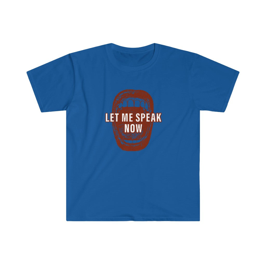 Let Me Speak Now mouth design (Unisex Softstyle T-Shirt)