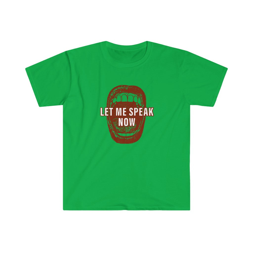 Let Me Speak Now mouth design (Unisex Softstyle T-Shirt)