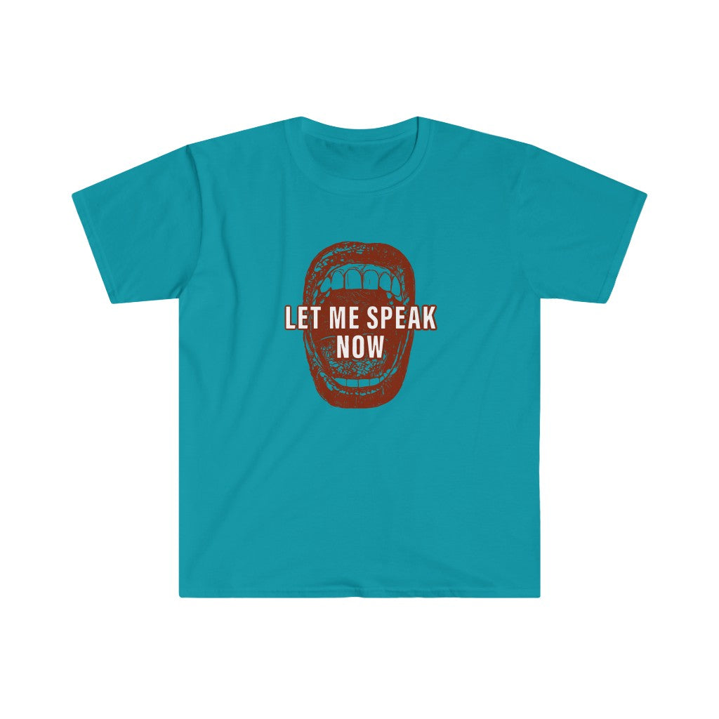 Let Me Speak Now mouth design (Unisex Softstyle T-Shirt)
