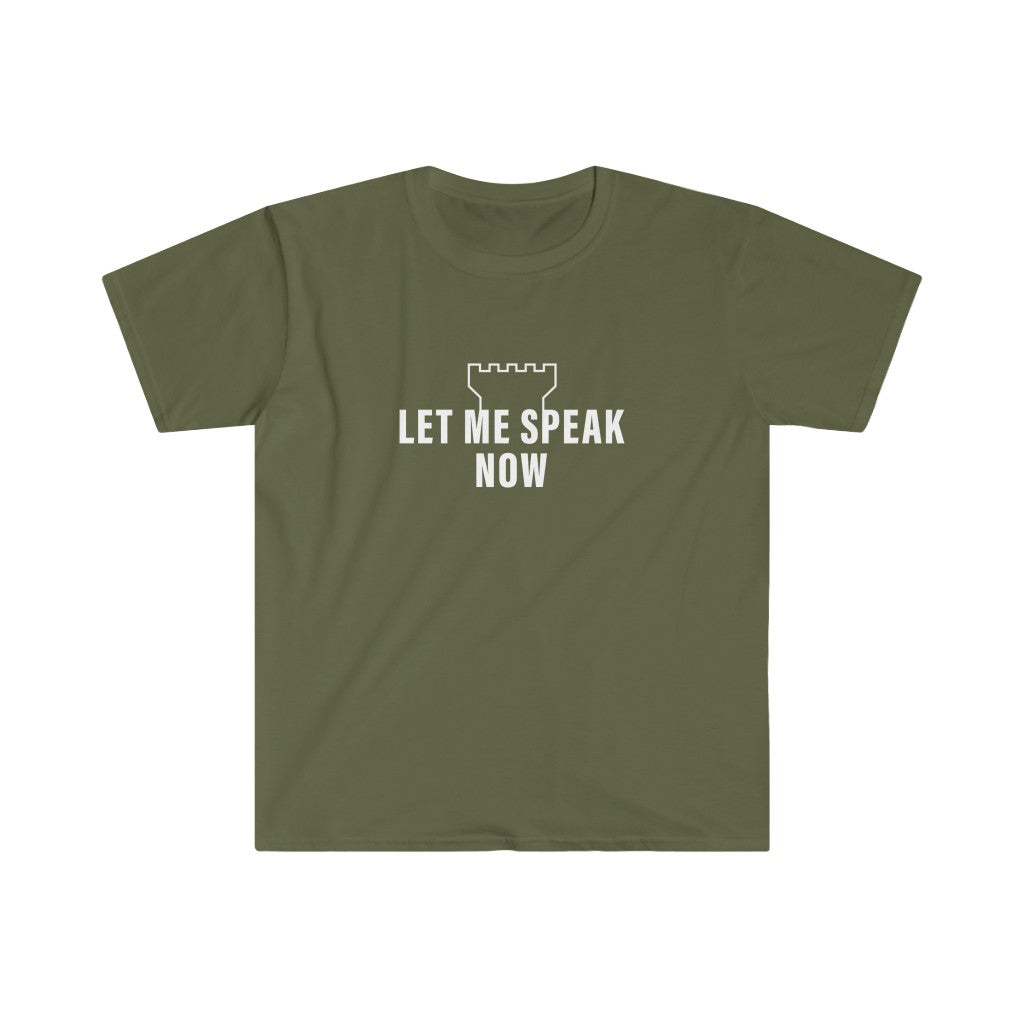 Let Me Speak Now (Unisex soft style tee)