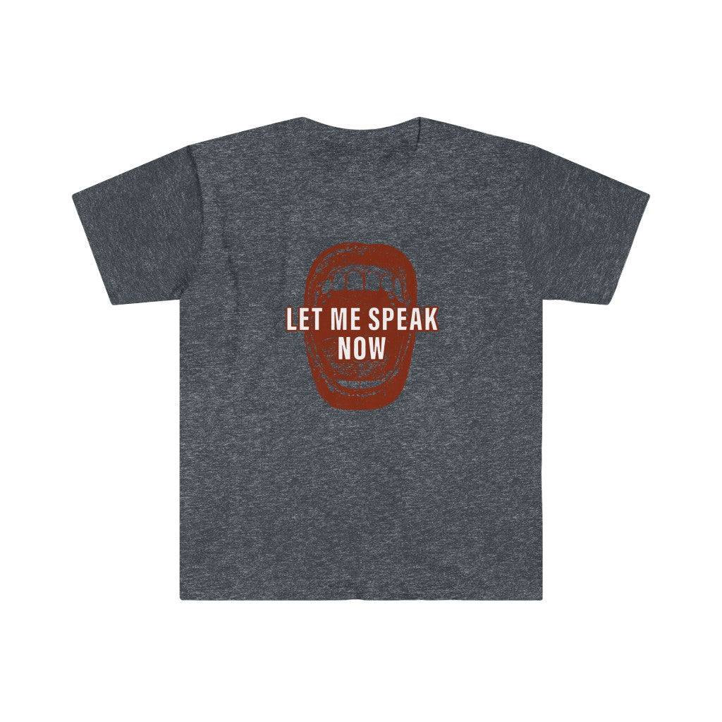Let Me Speak Now mouth design (Unisex Softstyle T-Shirt)